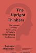 The Upright Thinkers: The Human Journey from Living in Trees to Understanding the Cosmos (English Edition)