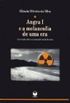 Angra I E A Melancolia De Uma Era: Um Estudo Sobre A Construcao Social Do Risco (Colecao Antropologia E Ciencia Politica) (Portuguese Edition)