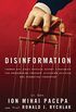 Disinformation: Former Spy Chief Reveals Secret Strategies for Undermining Freedom, Attacking Religion, and Promoting Terrorism (English Edition)
