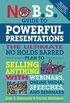 No B.S. Guide to Powerful Presentations: The Ultimate No Holds Barred Plan to Sell Anything with Webinars, Online Media, Speeches, and Seminars (English Edition)