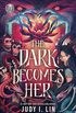 The Dark Becomes Her