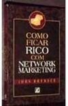 Como Ficar Rico com network marketing