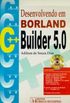 Desenvolvendo Em Borland C++ Builder 5.0