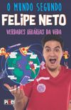 O Mundo Segundo Felipe Neto