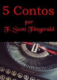 5 Contos por F. Scott Fitzgerald