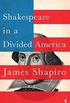 Shakespeare in a Divided America: A RADIO 4 BOOK OF THE WEEK (English Edition)