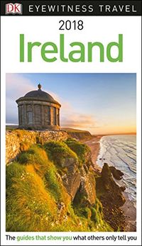 DK Eyewitness Travel Guide Ireland: 2018