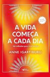 A vida comea a cada dia (Best-seller na Espanha)