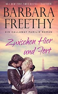 Zwischen Hier und Fort (Callaway Serie 4) (German Edition)