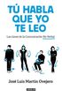T habla, que yo te leo: Las claves de la comunicacin no verbal (Spanish Edition)