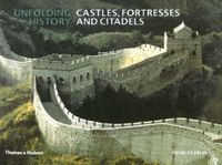 Unfolding History: Castles, Fortresses and Citadels