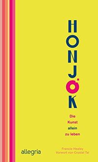 Honjok: Die Kunst, allein zu leben (German Edition)