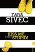 Kiss Me, Stupid!: Roman (Chocolate Lovers 1) (German Edition)