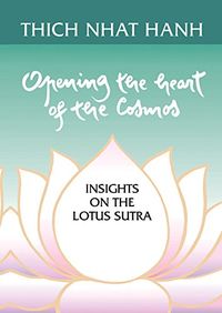 Opening the Heart of the Cosmos: Insights on the Lotus Sutra (English Edition)