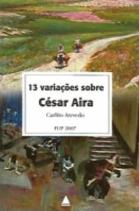 13 Variaes sobre Csar Aira