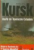 Histria Ilustrada da 2a Guerra Mundial - Batalhas 17 - Kursk 
