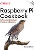 Raspberry Pi Cookbook: Software and Hardware Problems and Solutions (English Edition)