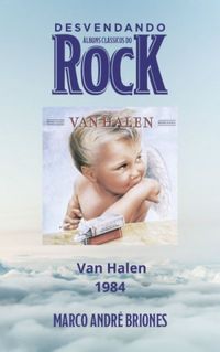 Desvendando lbuns Clssicos do Rock - Van Halen - 1984