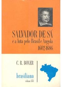Salvador de S e a luta pelo Brasil e Angola
