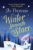 A Winter Beneath the Stars: A heart-warming read for melting the winter blues (English Edition)