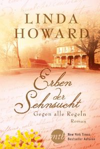 Erben der Sehnsucht: Gegen alle Regeln (German Edition)