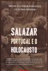 Salazar, Portugal E O Holocausto