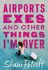 Airports, Exes, and Other Things I