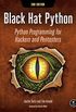 Black Hat Python, 2nd Edition: Python Programming for Hackers and Pentesters (English Edition)