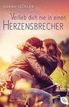 Verlieb dich nie in einen Herzensbrecher (German Edition)