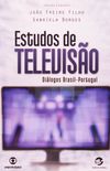 Estudos de Televiso. Dilogos Brasil Portugal