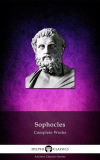 Complete Works of Sophocles