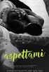 Aspettami (Bleeding Stars Vol. 4) (Italian Edition)