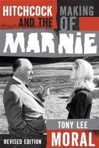 Hitchcock and the Making of Marnie (English Edition)