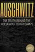 Auschwitz: The Truth Behind The Holocaust Death Camps