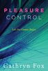 Pleasure Control (Pleasure Games Trilogy Book 1) (English Edition)