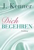 Dich begehren: Erzhlung (Stark Novellas 4) (German Edition)