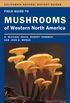 Field Guide to Mushrooms of Western North America (California Natural History Guides Book 106) (English Edition)
