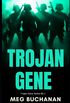 Trojan Gene: The Awakening