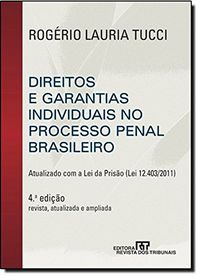 Direitos e Garantias Individuais no Processo Penal Brasileiro