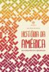 Histria da Amrica: das independncias  globalizao