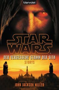 Star Wars Der Vergessene Stamm der Sith: Storys (German Edition)