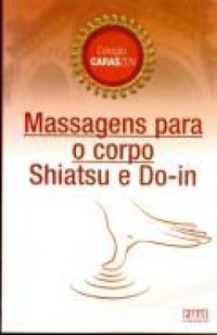 Massagens para o corpo Shiatsu e Do-in