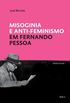 Misoginia e Anti-Feminismo em Fernando Pessoa