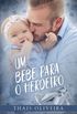 Um beb para o herdeiro Famlia Montenegro Livro 1