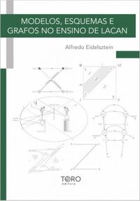 Modelos, esquemas e grafos no ensino de Lacan