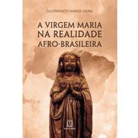 A virgem Maria na realidade afro-brasileira