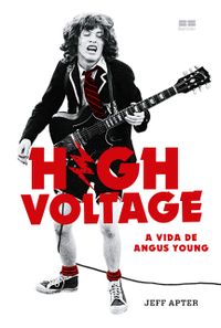 High Voltage: A vida de Angus Young