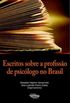 Escritos sobre a profisso de psiclogo no Brasil