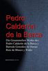 Die Gesammelten Werke des Pedro Caldern de la Barca: y Barreda Gonzlez de Henao Ruiz de Blasco y Riao (German Edition)