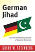 German Jihad: On the Internationalization of Islamist Terrorism (Columbia Studies in Terrorism and Irregular Warfare) (English Edition)